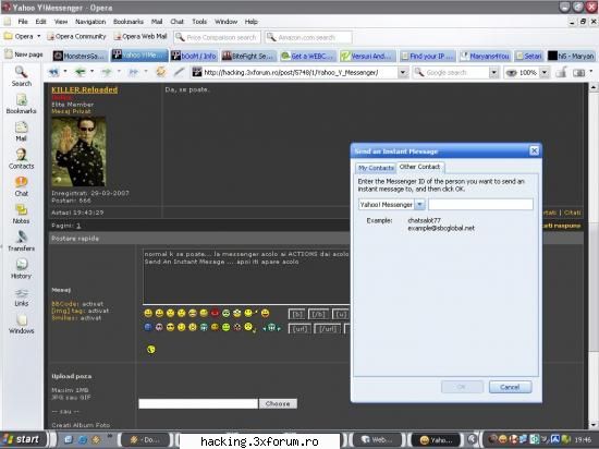 yahoo normal poate... messenger sus actions dai click acolo apoi dai send instant mesage ... apoi
